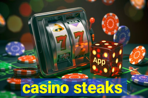 casino steaks